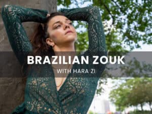 Brazilian Zouk with Hara Zi